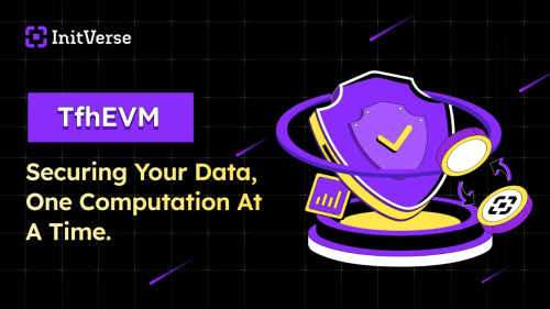 InitVerse推出INIChain：用TfhEVM重塑區(qū)塊鏈隱私